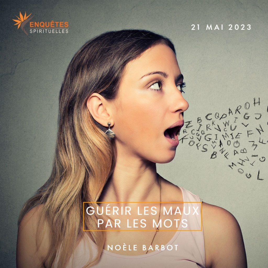 Conférence : Guérir les maux par les mots par Noèle Barbot